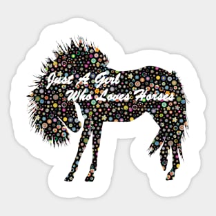 Just A Girl Who Loves horses Sticker